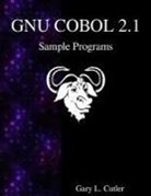 Gary L. Cutler - Gnu COBOL 2.1 Sample Programs