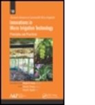 Vishal K. Chavan, Megh R. Goyal, Vinod K. Tripathi - Innovations in Micro Irrigation Technology