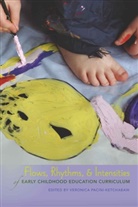 Veronic Pacini-Ketchabaw, Veronica Pacini-Ketchabaw - Flows, Rhythms, and Intensities of Early Childhood Education Curriculum