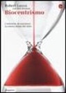 Bob Berman, Robert Lanza - Biocentrismo. L'universo, la coscienza. La nuova teoria del tutto