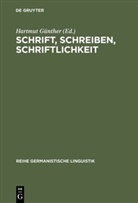 Hartmut Günther - Schrift, Schreiben, Schriftlichkeit