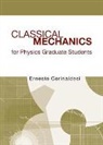 E. Corinaldesi, Ernesto Corinaldesi, Ernesto Corinaldesi - Classical Mech for Phys Graduate Student
