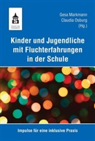 Ges Markmann, Gesa Markmann, Osburg, Claudia Osburg - Kinder und Jugendliche mit Fluchterfahrungen in der Schule