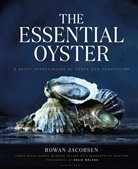 Rowan Jacobsen, David Waldsh - Essential Oyster