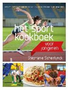 Stephanie Scheirlynck, Heikki Verdurme - Het sportkookboek voor jongeren