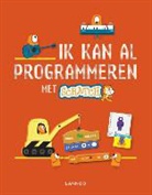 Rosie Dickins, Jonathan Melmoth, Louie Stowell, Jaap Verschoor - Ik kan al programmeren met Scratch
