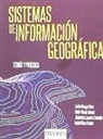 Belén Martín Ramos, Emilio Ortega Pérez, Isabel Otero Pastor - Sistemas de información geográfica : teoría y práctica
