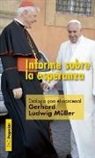 Gerhard Ludwig Müller - Informe sobre la esperanza : diálogo con el cardenal Gerhard Ludwig Müller