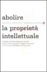 Michele Boldrin, David K. Levine - Abolire la proprietà intellettuale