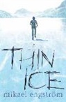 Mikael Engstrom, Mikael Engström - Thin Ice