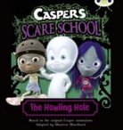 Maureen Haselhurst - Casper's Scare School: The Howling Hole (Turquoise A)