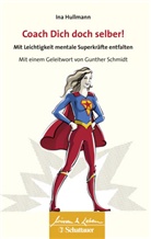 Ina Hullmann, Wulf Bertram - Coach Dich doch selber!