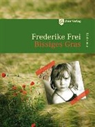 Frederike Frei - Bissiges Gras