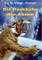G Voigt, G. Voigt, Gerald Voigt - Die Rückkehr der Ahnen. Bd.1