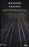 Massimo Cassani - Sottotraccia. Un'inchiesta del commissario Micuzzi