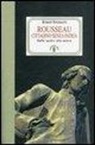 Robert Spaemann - Rousseau. Cittadino senza patria. Dalla «polis» alla natura