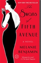 Melanie Benjamin - The Swans of Fifth Avenue