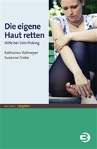 Susanne Fricke, Susanne (Dr.) Fricke, Katharin Vollmeyer, Katharina Vollmeyer - Die eigene Haut retten