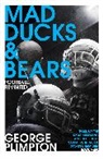 George Plimpton, Plimpton George - Mad Ducks and Bears