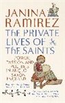 Janina Ramirez - The Private Lives of the Saints