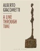 Alberto Giacometti, Claudia Milburn, Claudia Winner Milburn, Calvin Winner - Alberto Giacometti: A Line Through Time