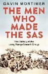Gavin Mortimer - The Men Who Made the SAS