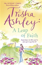 Trisha Ashley, Ashley Trisha - A Leap of Faith