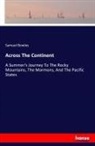 Samuel Bowles - Across The Continent