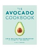 Heather Thomas - The Avocado Cookbook