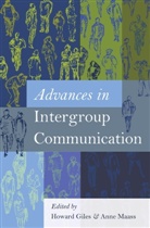 Giles, Giles, Howar Giles, Howard Giles, Maass, Maass... - Advances in Intergroup Communication