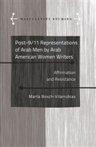 Marta Bosch-Vilarrubias - Post-9/11 Representations of Arab Men by Arab American Women Writers