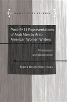 Marta Bosch-Vilarrubias, Bosch-Vilarrubias Marta - Post-9/11 Representations of Arab Men by Arab American Women Writers