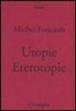 Michel Foucault, A. Moscati - Utopie. Eterotopie