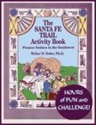 Walter D. Yoder - The Santa Fe Trail Activity Book