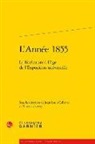 Jean-Louis Cabanes, Vincent Laisney - L'année 1855 : la littérature à l'âge de l'Exposition universelle