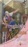 Natalino Monopoli, Remo Piccolomini - Preghiere a santa Rita da Cascia