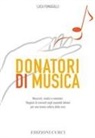 Luca Fumagalli - Donatori di musica. Musicisti, medici e volontari. Stagioni di concerti negli ospedali italiani per una nuova cultura della cura