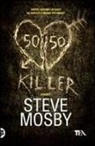 Steve Mosby - 50/50 killer