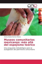 Andrea Natalia Ramirez Mateus - Museos comunitarios mexicanos: más allá del espejismo teórico