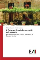 Donato Facciuto, Fabian Mancini, Fabiana Mancini - Il futuro affonda le sue radici nel passato
