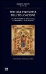 C. Costa - Per una filosofia dell'educazione. La riflessione di Edda Ducci attraverso i suoi scritti