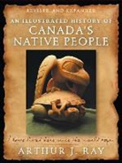 Arthur J Ray, Arthur J. Ray - An Illustrated History of Canada's Native People