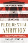 Richard Shenkman - Presidential Ambition
