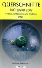 Wolfgang Bader - Querschnitte, Frühjahr 2007. Bd.1