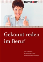 Jutta D Blume, Jutta D. Blume - Gekonnt reden im Beruf