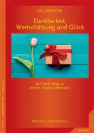 Liv Larsson - Dankbarkeit, Wertschätzung und Glück