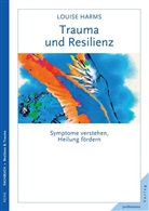 Louise Harms - Trauma und Resilienz