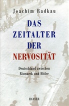 Joachim Radkau - Das Zeitalter der Nervosität