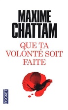 Maxime Chattam - Que ta volonté soit faite