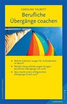 Caroline Talbott - Berufliche Übergänge coachen